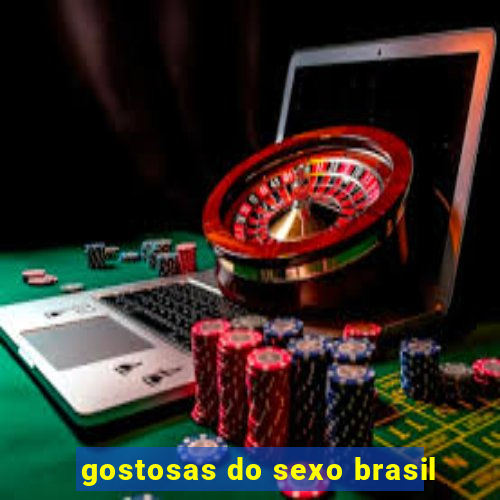 gostosas do sexo brasil